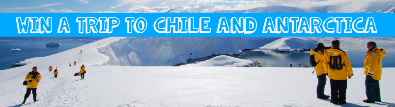Win a trip to Chile and Antarctica