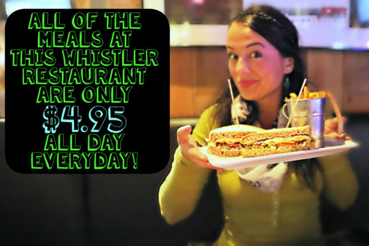 All of the Meals at this Whistler Restaurant are Only $4.95 All Day, Every Day!